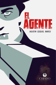 Title: El Agente, Author: Agustin Ezequiel Marco