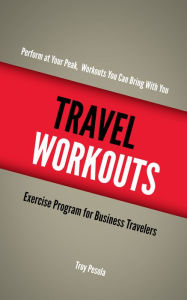 Title: Travel Workouts, Author: Troy Pesola