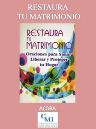Title: Restaura tu Matrimonio, Author: ACOBA