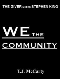 Title: We The Community (Prologue), Author: T.J. McCarty