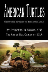 Title: American Turtles, Author: The Students in the Art of Neil Gaiman