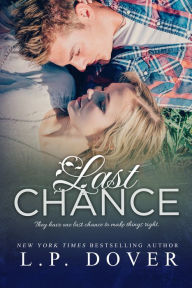 Title: Last Chance: A Second Chances Novel, Author: L.P. Dover