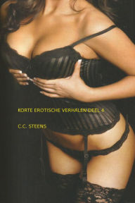 Title: Korte erotische verhalen deel 4, Author: CC Steens