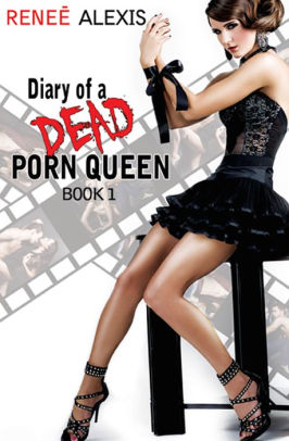 Day Of The Dead Porn - Diary of a Dead Porn Queen|NOOK Book