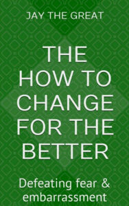 Title: The How to Change for the Better: Chapter Three, Author: Jay the Great