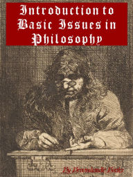 Title: Introduction to Basic Issues in Philosophy, Author: Broomhandle Books