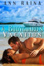 A Bodyguard's Vacation