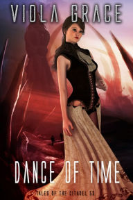 Title: Dance of Time, Author: Viola Grace