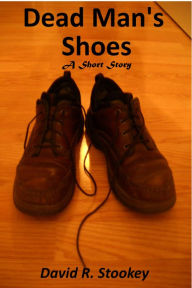 Title: Dead Man's Shoes, Author: David R. Stookey