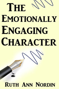 Title: The Emotionally Engaging Character, Author: Ruth Ann Nordin