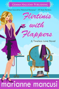 Title: Flirtinis with Flappers, Author: Marianne Mancusi