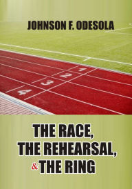 Title: The Race, The Rehearsal, The Ring, Author: Eun-Yeong Yang