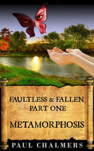 Title: Faultless & Fallen: Metamorphosis, Author: Jule Maiwald