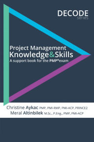 Title: Project Management Knowledge & Skills, Author: Christine Aykac