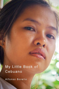 Title: My Little Book of Cebuano, Author: Alfonso Borello