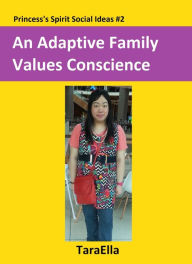 Title: An Adaptive Family Values Conscience, Author: TaraElla