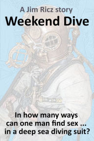 Title: Weekend Dive, Author: Jim Ricz