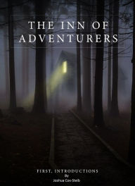 Title: The Inn of Adventurers, Author: Joshua Cox-Steib