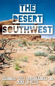 Title: The Desert Southwest, Author: Lisa E. Jobe