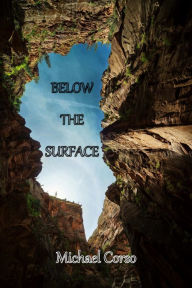 Title: Below the Surface, Author: Michael Corso