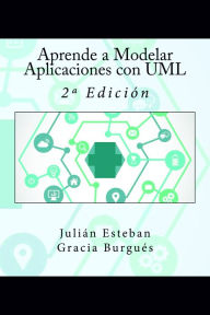 Title: Aprende a Modelar Aplicaciones con UML: 2º Edición, Author: David Giuntoli