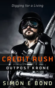 Title: Credit Rush Outpost Krone (Krone Series Book 1), Author: NICOLE LEWIS