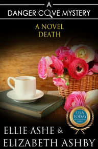 Title: A Novel Death (a Danger Cove Bookshop Mystery), Author: Elizabeth Ashby