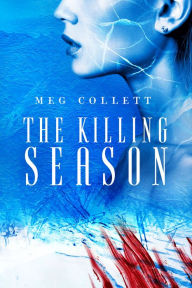 Title: The Killing Season, Author: Meg Collett