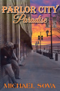 Title: Parlor City Paradise, Author: Michael Sova