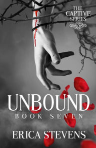 Title: Unbound (The Captive Series Book 7), Author: Erica Stevens