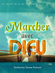 Title: Marcher Avec Dieu, Author: Zacharias Tanee Fomum