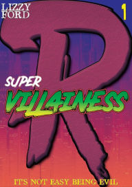 Title: Supervillainess (Part One), Author: Lizzy Ford