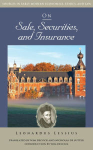 Title: On Sale, Securities, and Insurance, Author: Leonardus Lessius