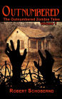 Outnumbered Volume 1, The Zombie Apocalypse Series