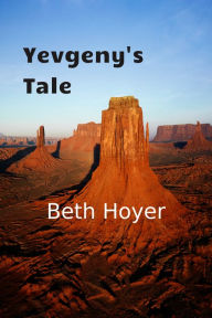 Title: Yevgeny's Tale, Author: Beth Hoyer