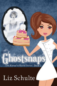 Title: Ghostsnaps, Author: Liz Schulte