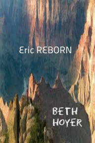 Title: Eric Reborn, Author: Beth Hoyer