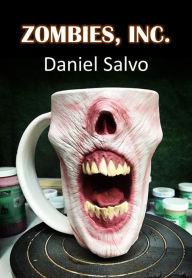 Title: Zombies, Inc., Author: Daniel Salvo