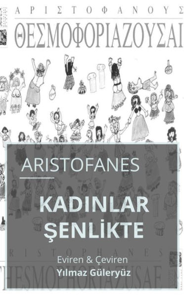 Kadinlar Senlikte: Aristophanes