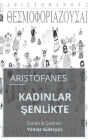 Kadinlar Senlikte: Aristophanes