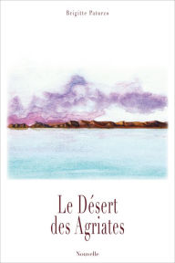 Title: Le Désert des Agriates, Author: Brigitte Paturzo