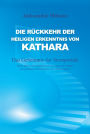 Die Rückkehr der heiligen Erkenntnis von Kathara