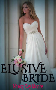 Title: Elusive Bride, Author: Nancy Moore