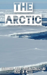 Title: The Arctic, Author: Lisa E. Jobe