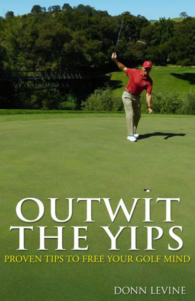 Outwit the Yips