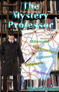Title: The Mystery Professor, Author: John Barber
