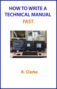 Title: How to Write a Technical Manual Fast, Author: Regina Clarke