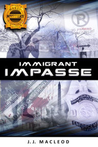 Title: Immigrant Impasse, Author: J. J. MacLeod