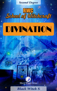 Title: Divination: Second Degree Witchcraft, Author: Caros Villanes Cairo