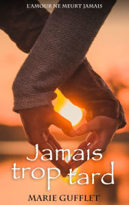 Title: Jamais trop tard, Author: Crystal Durnan